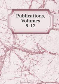 Publications, Volumes 9-12