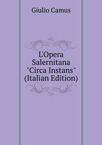 L'Opera Salernitana "Circa Instans" (Italian Edition)