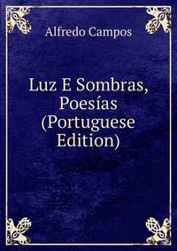 Luz E Sombras, Poesias (Portuguese Edition)