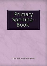 Primary Spelling-Book .