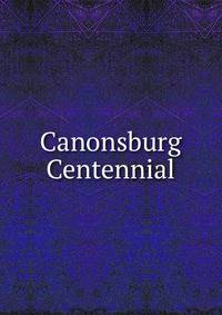 Canonsburg Centennial