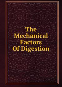 The Mechanical Factors Of Digestion