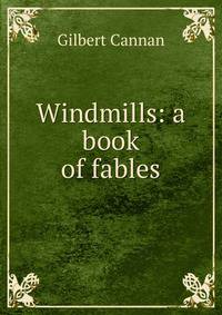 Windmills: a book of fables
