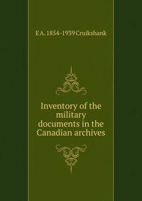 Inventory of the military documents in the Canadian archives
