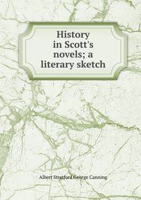 History in Scott's novels; a literary sketch