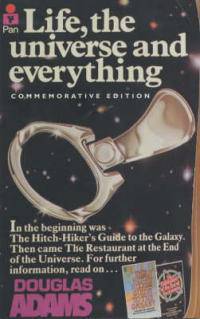 Life, the Universe and Everything (Hitchhiker's Guide Series #3)