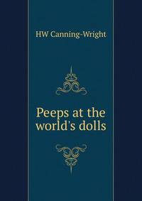 Peeps at the world's dolls