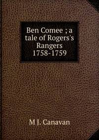 Ben Comee ; a tale of Rogers's Rangers 1758-1759