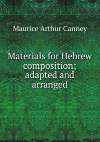 Materials for Hebrew composition; adapted and arranged