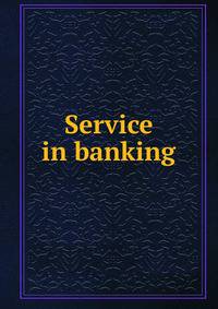 Service in banking
