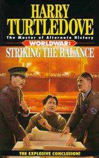 Worldwar: Striking the Balance (Worldwar #4)