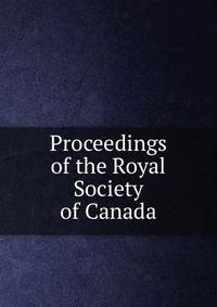 Proceedings of the Royal Society of Canada