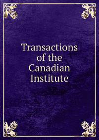 Transactions of the Canadian Institute