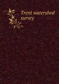Trent watershed survey