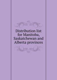 Distribution list for Manitoba, Saskatchewan and Alberta provinces