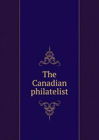 The Canadian philatelist