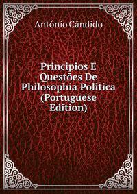 Principios E Questoes De Philosophia Politica (Portuguese Edition)