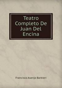 Teatro Completo De Juan Del Encina