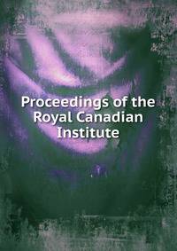 Proceedings of the Royal Canadian Institute