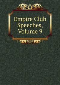 Empire Club Speeches, Volume 9