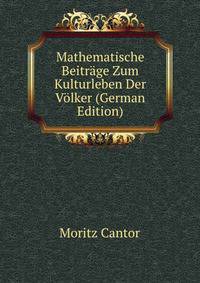 Mathematische Beitrage Zum Kulturleben Der Volker (German Edition)