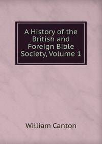A History of the British and Foreign Bible Society, Volume 1