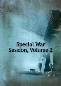 Special War Session, Volume 2