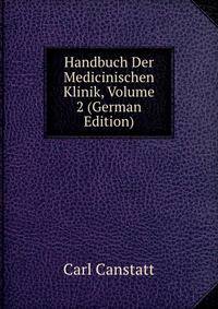 Handbuch Der Medicinischen Klinik, Volume 2 (German Edition)
