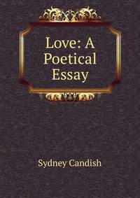 Love: A Poetical Essay