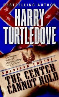 American Empire: The Center Cannot Hold (American Empire Series #2)