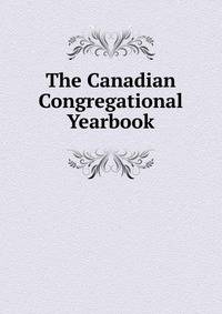 The Canadian Congregational Yearbook