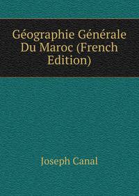 Geographie Generale Du Maroc (French Edition)