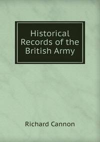 Historical Records of the British Army