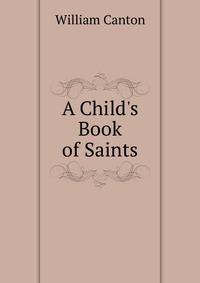 A Child's Book of Saints