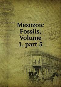 Mesozoic Fossils, Volume 1, part 5