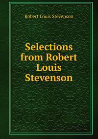 Selections from Robert Louis Stevenson