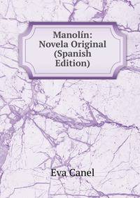 Manolin: Novela Original (Spanish Edition)