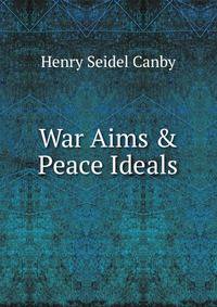 War Aims &amp; Peace Ideals