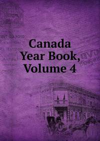 Canada Year Book, Volume 4