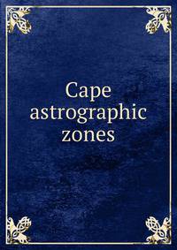 Cape astrographic zones