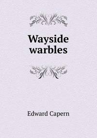 Wayside warbles