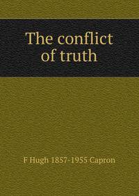 The conflict of truth