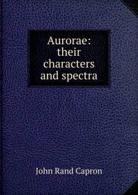 Aurorae: their characters and spectra