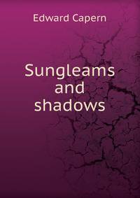 Sungleams and shadows