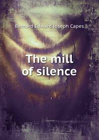 The mill of silence