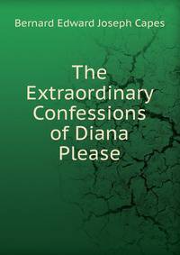 The Extraordinary Confessions of Diana Please