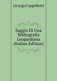 Saggio Di Una Bibliografia Leopardiana (Italian Edition)