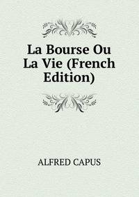 La Bourse Ou La Vie (French Edition)