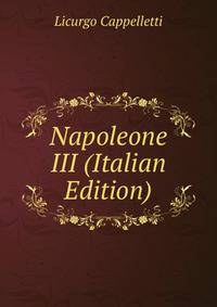 Napoleone III (Italian Edition)