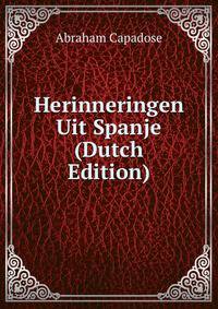 Herinneringen Uit Spanje (Dutch Edition)